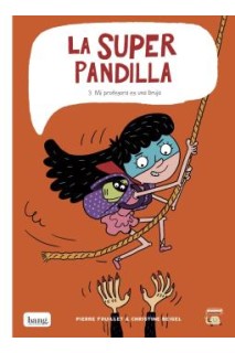 La Super Pandilla 03. Mi Profesora Es Una Bruja