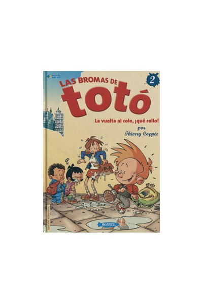 Las Bromas De Toto 2. La Vuelta Al Cole, ¡Que Rollo!