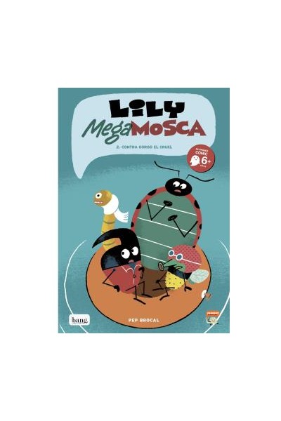 Lily Mega Mosca 2. Contra Corqui El Cruel