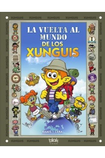Los Xunguis. La Vuelta Al Mundo De Los Xunguis