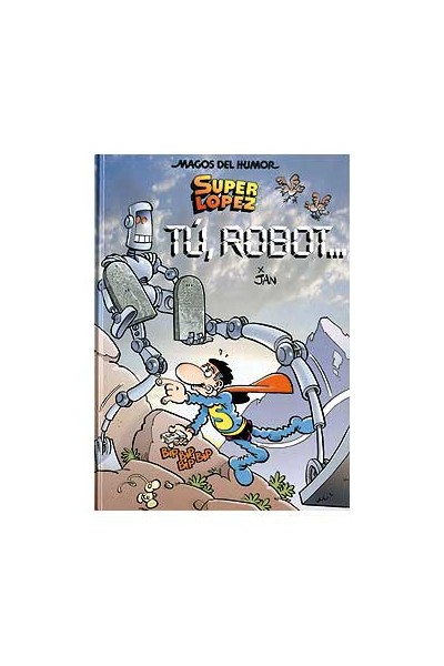 Magos Humor 126. Tu, Robot... (Superlopez)