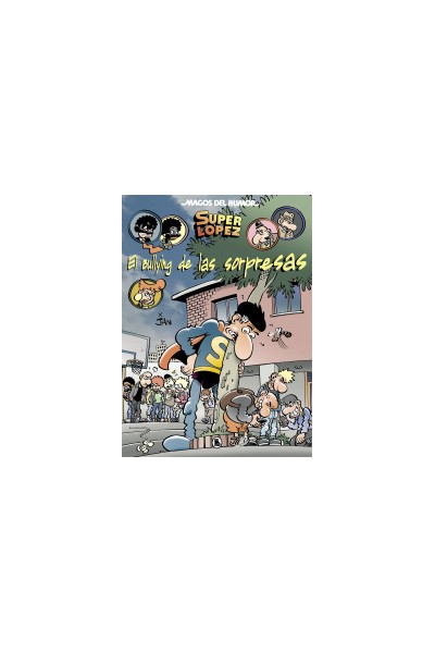 Magos Humor 202: Superlopez El Bullyng De Las Sorpresas