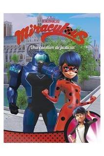 Miraculous 04. ¡Una Cuestion De Justicia!