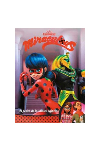 Miraculous 07. ¡El Poder De Los Dioses Egipcios!