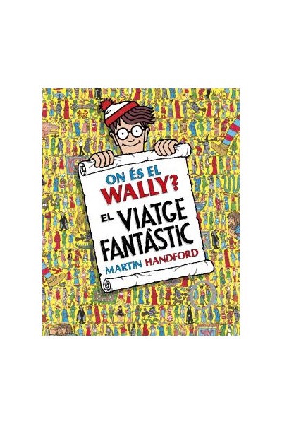 On És El Wally? El Viatge Fantàstic (Col·Lecció On És Wally?)