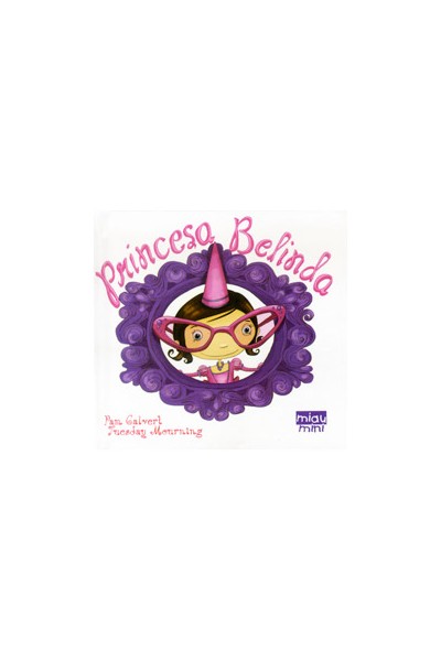 Princesa Belinda (Mini)