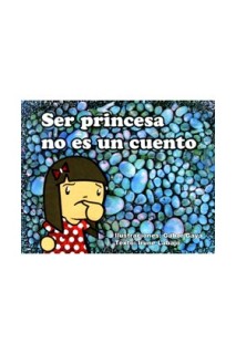 Ser Princesa No Es Un Cuento