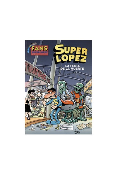 Superlopez Fans 47: La Feria De La Muerte