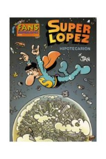 Superlopez Fans 49: Hipotecarion