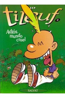 Titeuf 04 Adios Al Mundo Cruel