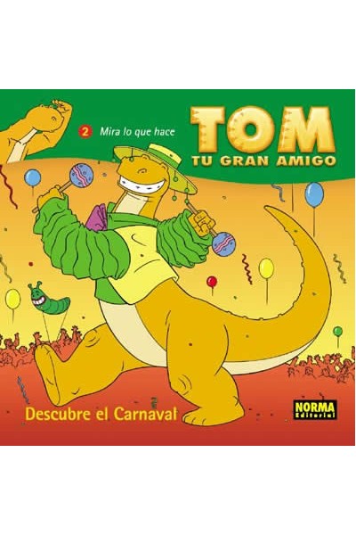 Tom Tu Gran Amigo: Descubre El Carnaval
