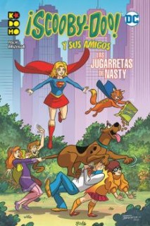 ¡Scooby-Doo Y Sus Amigos!: Las Jugarretas De Nasty