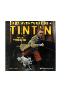Las Aventuras De Tintin. Fuga Temeraria
