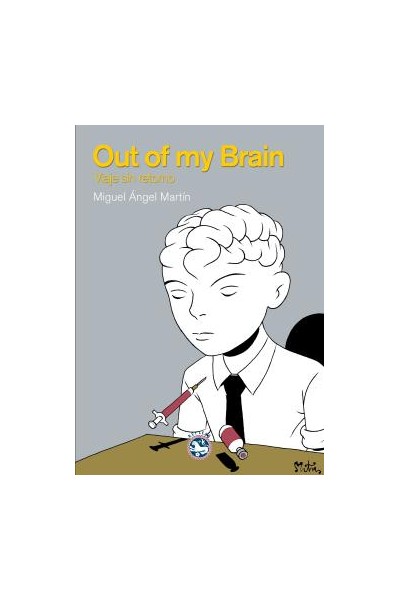 OUT OF MY BRAIN. VIAJE SIN RETORNO