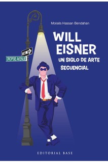 WILL EISNER · UN SIGLO DE ARTE SECUENCIAL