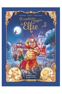 El Cuaderno Magico De Elfie 5. Los Reflejos De Walpurgis