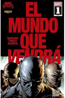 MARVEL KNIGHTS · EL MUNDO QUE VENDRA 01 DE 6