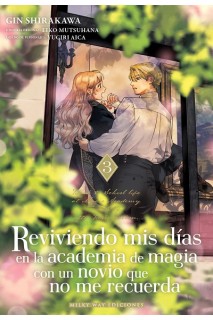 Reviviendo mis dias en la academia de magia con un novio que no me recuerda 03