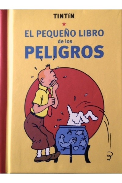 TINTIN EL PEQUEÑO LIBRO DE LOS PELIGROS