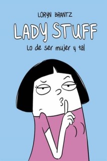 Lady Stuff · Lo De Ser Mujer Y Tal