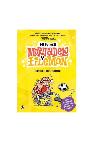 Mi Primer Mortadelo Y Filemón · ¡Cracks Del Balón!