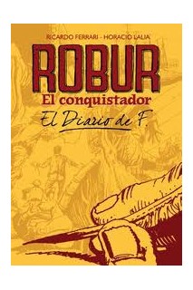 ROBUR EL CONQUISTADOR. EL DIARIO DE F.