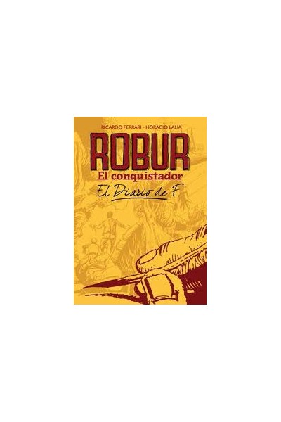 ROBUR EL CONQUISTADOR. EL DIARIO DE F.