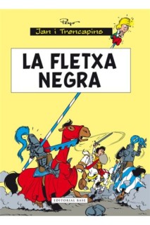 JAN I TRENCAPINS 07. LA FLETXA NEGRA