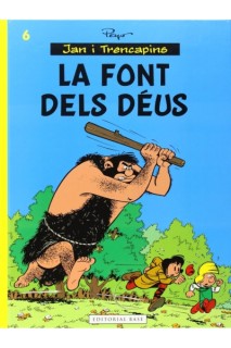 JAN I TRENCAPINS 06. LAS FONT DELS DEUS