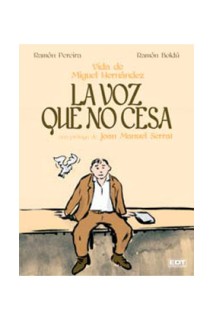 LA VOZ QUE NO CESA. LA VIDA DE MIGUEL HERNANDEZ