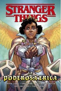 STRANGER THINGS · LA PODEROSA ERICA