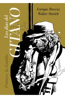 LOS DIAS DEL GITANO: PRIMERO LA FAMILIA