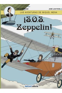 LAS AVENTURAS DE MIQUEL MENA #02 ¡S.O.S ZEPPELIN!
