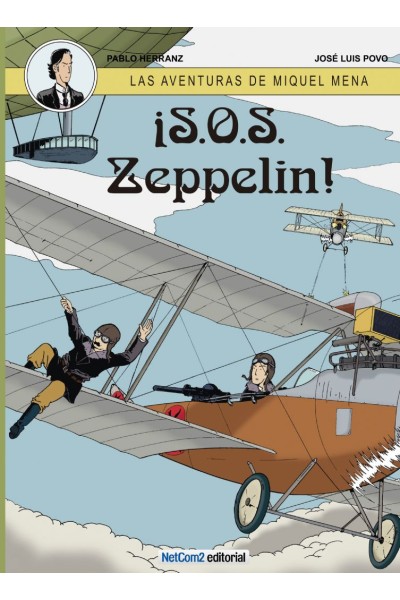 LAS AVENTURAS DE MIQUEL MENA #02 ¡S.O.S ZEPPELIN!
