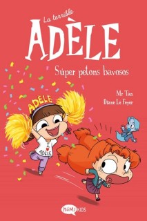 La Terrible Adèle 13 · Súper Petons Bavosos