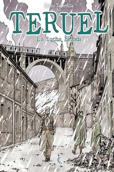 Teruel La Lucha Helada