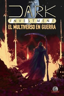 Dark Investment El Multiverso En Guerra
