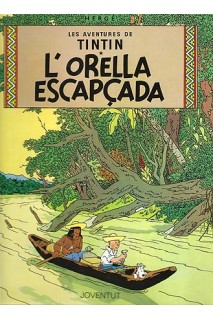 TINTIN (CATALÀ) 06 · L'ORELLA ESCAPÇADA