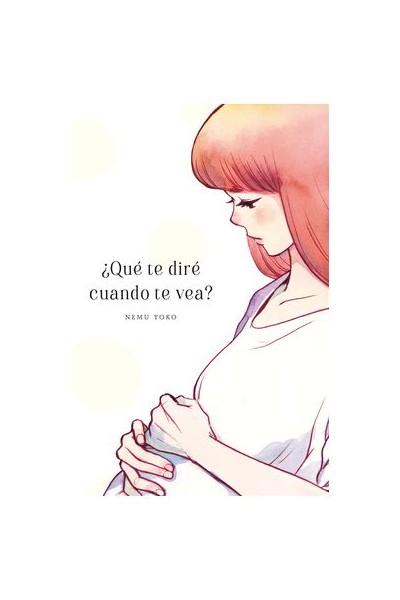 ¿Que Te Diré Cuando Te Vea?