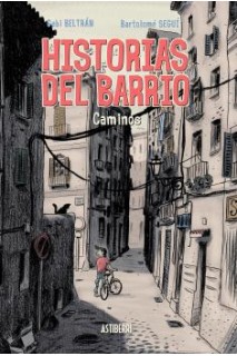 Historias Del Barrio Caminos