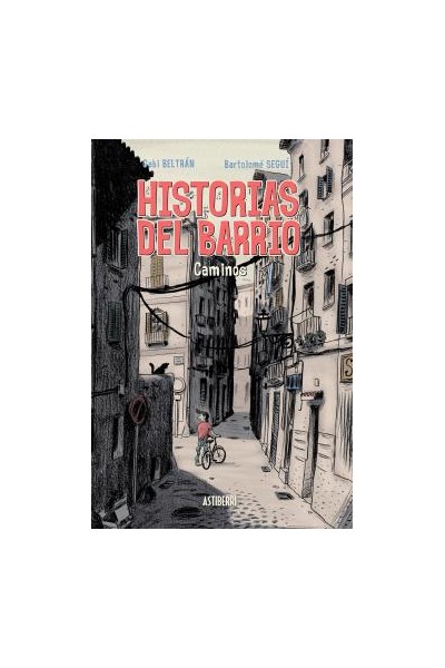Historias Del Barrio Caminos