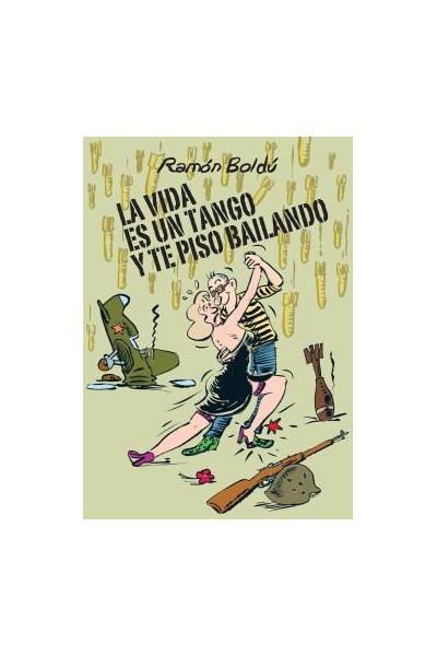 La Vida Es Un Tango Y Te Piso Bailando