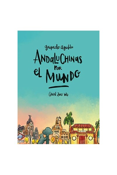 Andaluchinas Por El Mundo (Gazpacho Agridulce 2)
