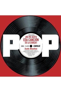 Pop. ¡No Me Quito Esa Cancion De La Cabeza!