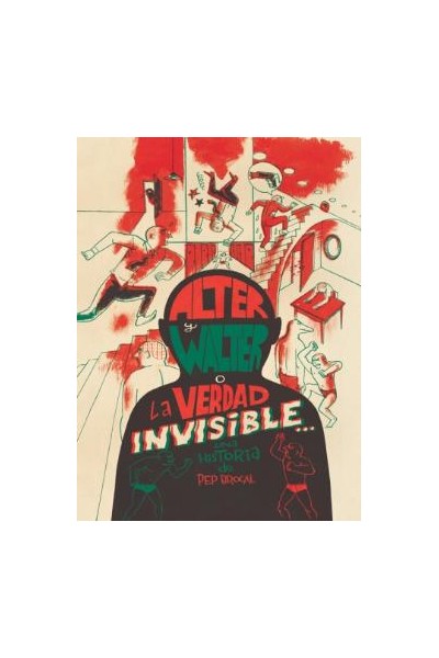Alter Y Walter O La Verdad Invisible