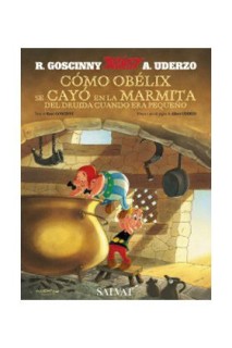 Asterix. Como Obelix Se Cayo En La Marmita Del Druida Cuando Era Pequeño