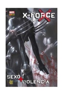 MARVEL GRAPHIC NOVELS · X-FORCE: SEXO Y VIOLENCIA