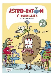 Astro-Raton Y Bombillita 3. Patator Cocido
