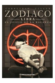 ZODIACO 07. LIBRA, EL JUICIO DE LA BALANZA