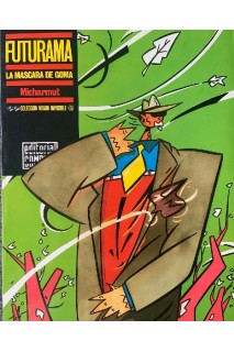 FUTURAMA. LA MASCARA DE GOMA